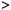 >